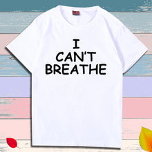Load image into Gallery viewer, I Can't Breathe Letter Print Short Sleeve T-Shirt - nevaehshalo