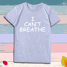 Load image into Gallery viewer, I Can't Breathe Letter Print Short Sleeve T-Shirt - nevaehshalo