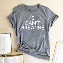 Load image into Gallery viewer, I Can't Breathe Letter Print Short Sleeve T-Shirt - nevaehshalo
