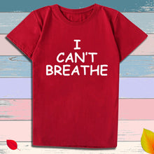 Load image into Gallery viewer, I Can&#39;t Breathe Letter Print Short Sleeve T-Shirt - nevaehshalo
