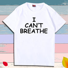 Load image into Gallery viewer, I Can&#39;t Breathe Letter Print Short Sleeve T-Shirt - nevaehshalo
